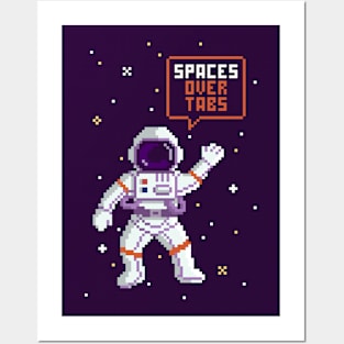 Spaces Over Tabs - Pixel Astronaut - Software Engineering Posters and Art